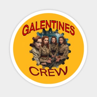 Galentines crew all female Magnet